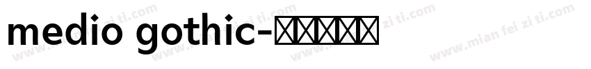 medio gothic字体转换